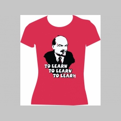 Lenin - To Learn dámske tričko Fruit of The Loom 100%bavlna 